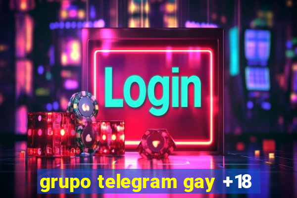 grupo telegram gay +18